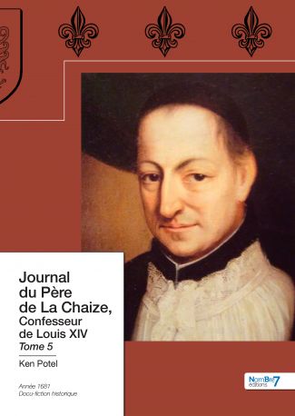 Journal du Père de La Chaize, Confesseur de Louis XIV Tome 5