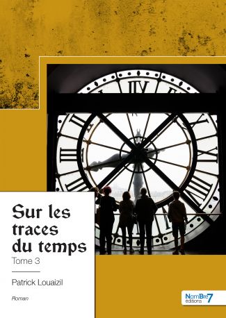 Sur les traces du temps - Tome 3