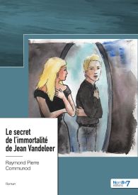 Le secret de l'immortalité de Jean Vandeleer