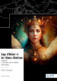Saga d’Aliénor et des Blancs-Manteaux - L'anneau et le collier des elfes
