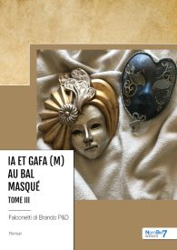 IA et GAFA (M) au bal masqué Tome III