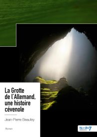 La Grotte de l'Allemand, une histoire cévenole