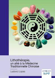 Lithothérapie, un allié à la Médecine Traditionnelle Chinoise