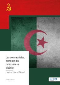 Les communistes, pionniers du nationalisme algérien