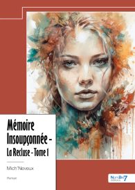Mémoire Insoupçonnée - La Recluse - Tome 1