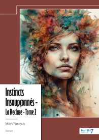 Instincts insoupçonnés - La Recluse - Tome 2