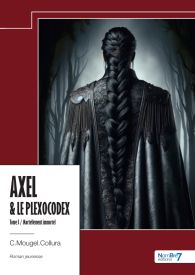AXEL & LE PLEXOCODEX – Tome III
