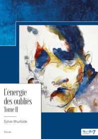 L'énergie des oubliés - Tome II