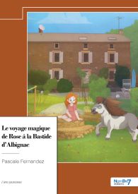 Le voyage magique de Rose à la Bastide d'Albignac