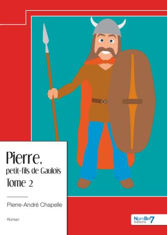 Pierre, petit-fils de Gaulois - tome 2