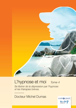 L'hypnose et moi - Tome 4