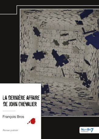 La dernière affaire de John Chevalier