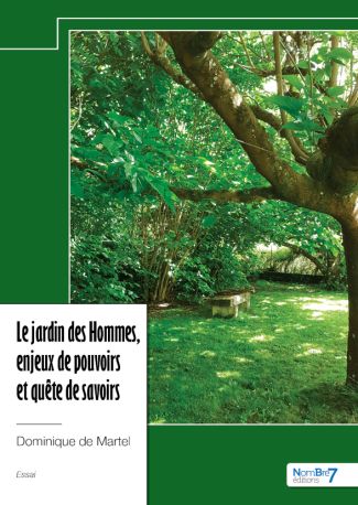 Le jardin des Hommes, enjeux de pouvoirs et quête de savoirs