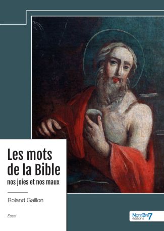 Les mots de la Bible - nos joies et nos maux