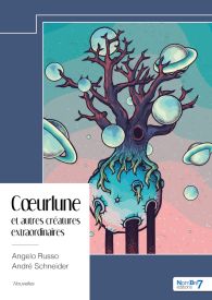 Cœurlune et autres créatures extraordinaires