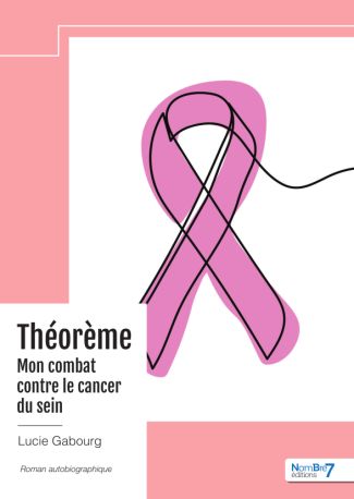 Théorème - Mon combat contre le cancer du sein