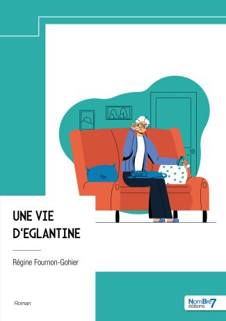 Une vie d'Eglantine