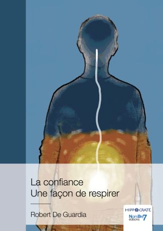 La confiance - Une façon de respirer