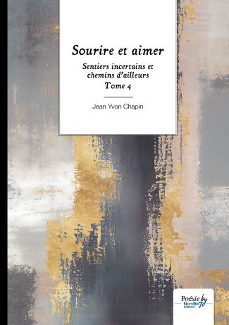 Sentiers incertains et chemins d’ailleurs - Tome 4