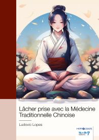 Lâcher prise avec la Médecine Traditionnelle Chinoise