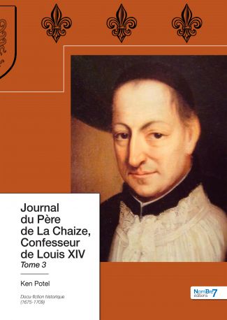 Journal du Père de La Chaize, Confesseur de Louis XIV Tome 3