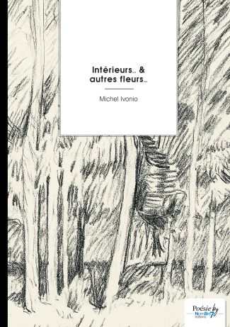 Intérieurs… & autres fleurs…