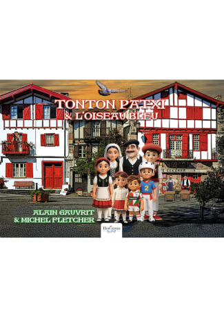 Tonton Patxi et l'oiseau bleu