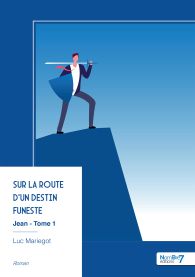 Sur la route d'un destin funeste - Tome 1