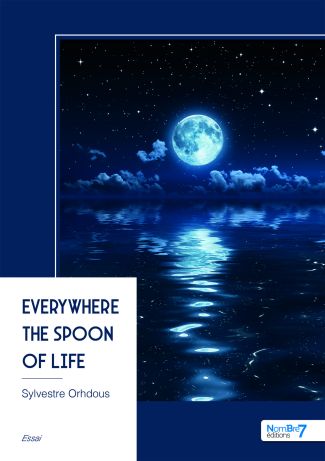Everywhere the spoon of life