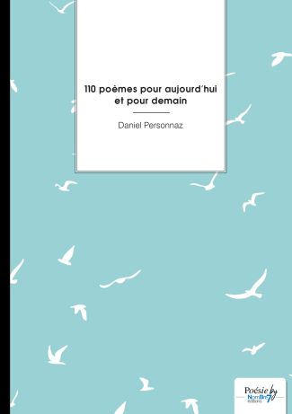 110 poèmes pour aujourd'hui et pour demain