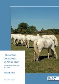 Les gardians camarguais : un monde à part