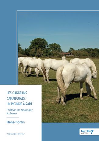 Les gardians camarguais : un monde à part
