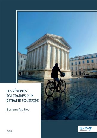 Les rêveries solidaires d'un retraité solitaire