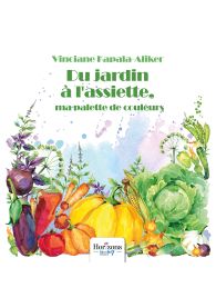Du jardin à l'assiette, ma palette de couleurs
