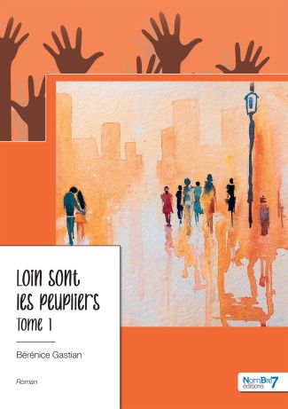 Loin sont les peupliers - Tome 1