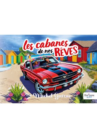 Les cabanes de nos rêves