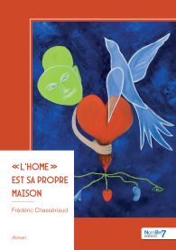 « L'home » est sa propre maison