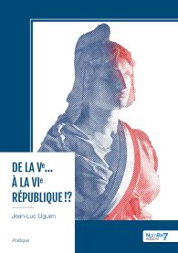 De la Ve… à la VIe République !?