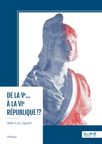 De la Ve… à la VIe République !?