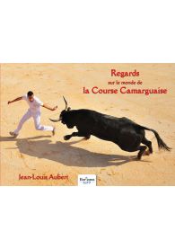 Regards sur le monde de la course camarguaise