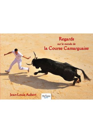 Regards sur le monde de la course camarguaise