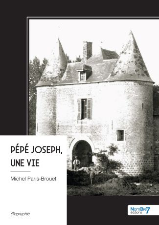Pépé Joseph, une vie