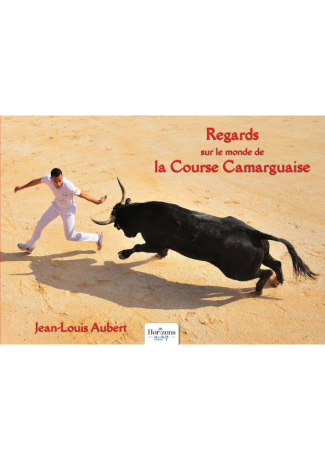 Regards sur le monde de la course camarguaise