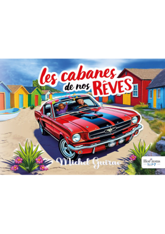 Les cabanes de nos rêves