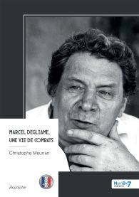 Marcel Degliame, une vie de combats