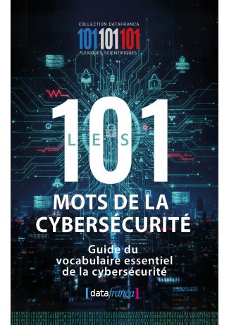 Les 101 mots de la cybersécurité