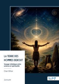 La Terre des Hommes Debout