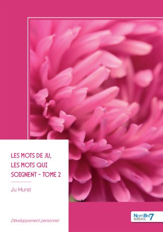 Les mots de Ju, les mots qui soignent - Tome 2