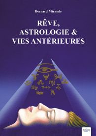 Rêve, Astrologie & vies antérieures