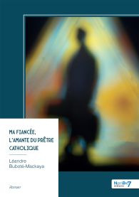 Ma fiancée, l'amante du prêtre catholique